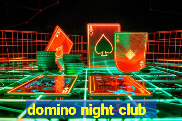 domino night club